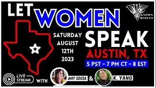 Let Women Speak, Austin, TX, August 12, 7 PM (CST)