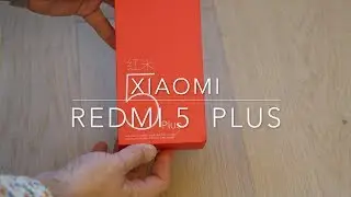 Xiaomi Redmi 5 Plus unboxing