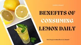 BENEFITS OF CONSUMING LEMON DAILY #weightloss#indigestion #detoxification #health #skincare #lemon