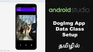 Data Class Setup #5 - DogImg App with Kotlin, Retrofit, Coroutine