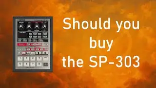 Should you buy the SP-303? (probably)
