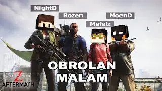 OBROLAN MALAM SAMBIL DISERANG RIBUAN ZOMBIE | World War Z Aftermath