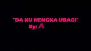 DA KU NENGKA UBAGI. By AShmine sniper band