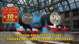 Sodor's Legend of the Lost Treasure Custom Post-Credit Scene: Thomas Apologizes to Gordon (Fan-made)