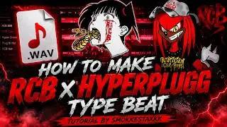 HOW TO MAKE HYPERPLUGG TYPE BEAT TUTORIAL
