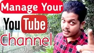 How to manage youtube videos