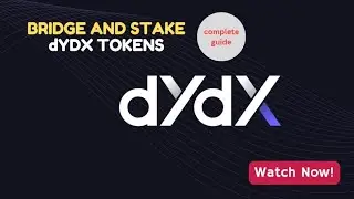 How to Bridge and Stake dYDX on dYDX chain-complete guide