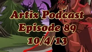 Artix Podcast - #89 5th Upholders, New Class, and More!!!
