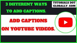 How to Add Captions/subtitles on Youtube Videos