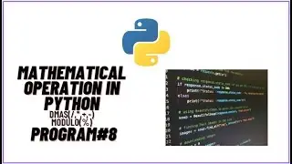 Mathematical Queries in Python | DMAS | Modulo % | Python Programming | Jupyter NoteBook |IL