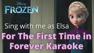 For The First Time in Forever Karaoke (Anna Only) Sing with me as Elsa - Frozen