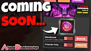 This UPCOMING ANIME DIMENSIONS UPDATE could be *AMAZING*!!