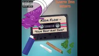Koda Flow - Way 2 Sexy Ft. Paraid (Your Beat Ain’t Safe)