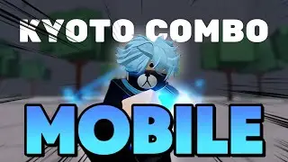 The Ultimate Kyoto Combo Guide - on Mobile