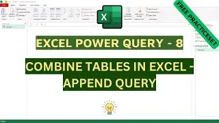 #8 Combine Excel Tables in the Same Workbooks Using Power Query (Append Method)