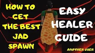 [OSRS] Easiest Jad Spawn + Easy Healers Guide