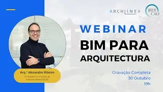 Webinar - BIM para Arquitectura - 30-10-2024 - Sessão da Noite - Gravação
