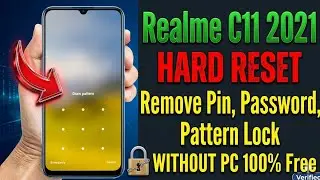 Realme C11 2021 (RMX3231) Hard Reset ll All Type Pin, Password, Pattern Lock Remove Without PC