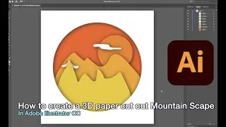 How to create a 3D Paper Cut Out Effect Mountainscape in Adobe Illustrator CC