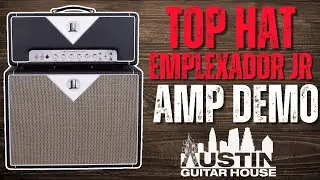 Hot Rodded British Plexi Tones! | Top Hat Emplexador Jr Custom Demo