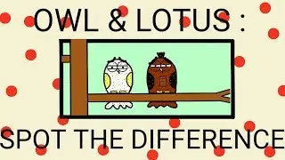 S2 E7 Owl and Lotus: Spot The Difference
