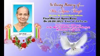 Final Rites of Agnes Banji (84) on 28-04-2023  - Live at 2:15 p.m.