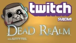 Dead Realm scare laughs with @Kittytiel | **Ultra Settings** | Twitch Stream