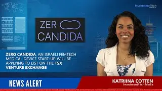 Zero Candida, an Israeli FemTech medical device start-up applying to list on TSX Venture Exchange