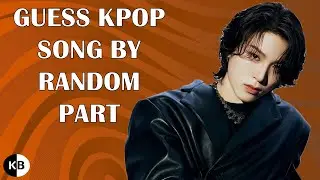 KPOP Game | Guess KPOP Song by Random Part #6