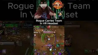 Rogue Carries Team In VR Headset 🥷🎮 #worldofwarcraft #thewarwithin