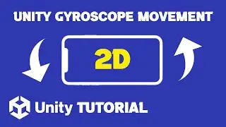 Unity Gyroscope Movement 2D | Unity Mobile Gyroscope | Gyroscope Unity 2D Tutorial