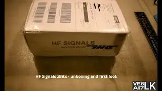HF Signals zBitx unboxing and first look