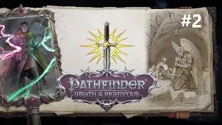 #2 Underground Caves of Kenabres (Wrath of the Righteous, EE, Let's Play)
