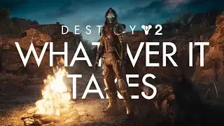 Destiny 2: Whatever It Takes (The Final Shape Teaser)