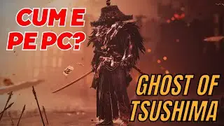 Ghost of Tsushima - cum e pe PC, laptop și pe Steam Deck
