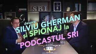 About Silviu Gheman and espionage on the SRI Podcast