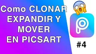 Como CLONAR, EXPANDIR Y MOVER en PICSART | CURSO DE PICSART
