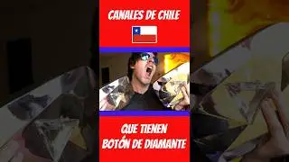 Canales de CHILE que tienen el botón de DIAMANTE 💎