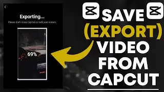 Export/Save Video From CapCut To Your Gallery [2024]