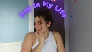 Day In The Life of a 20yr old