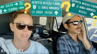 LOST at the TECATE BORDER | Crossing Back into the U.S. from Baja, Mexico with Our Trailer | RV Baja