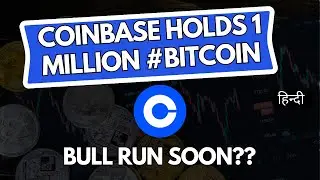 Coinbase Holds 1 Million #Bitcoin | Bull Run Soon??