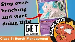 Stop throwing things on the bench! Bench Management in the Pokémon Trading Card Game