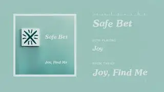 Safe Bet - Joy