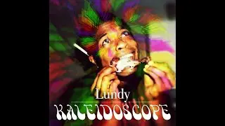 Lundy - Kaleidoscope (prod Corey Gipson) Lyric Video