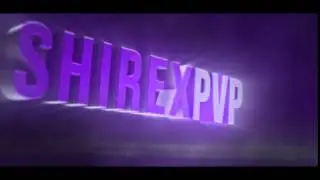 ShirexPvP Intro • GermanFX