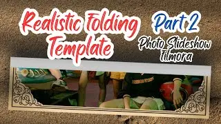 Realistic Folding Filmora Photo Slideshow TEMPLATE (Part 2) - Filmora Wondershare