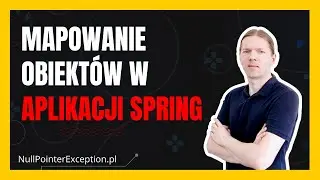 Mapowanie obiektów w aplikacji Spring (Spring Boot)