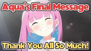 [Minato Aqua]Aqua’s Final Message to the Viewers[Hololive/EngSub/JpSub]