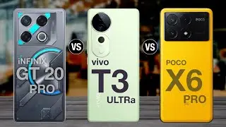 Infinix gt 20 pro vs Vivo t3 ultra vs Poco x6 pro